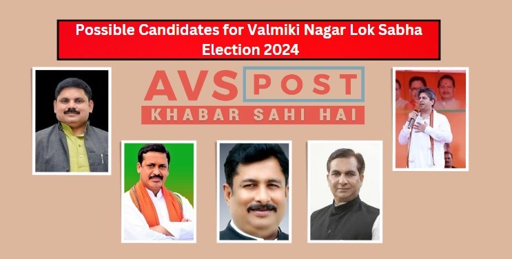 #BiharPolitics: Valmiki Nagar LokSabha Election 2024 – Candidates, Strengths, and Challenges
