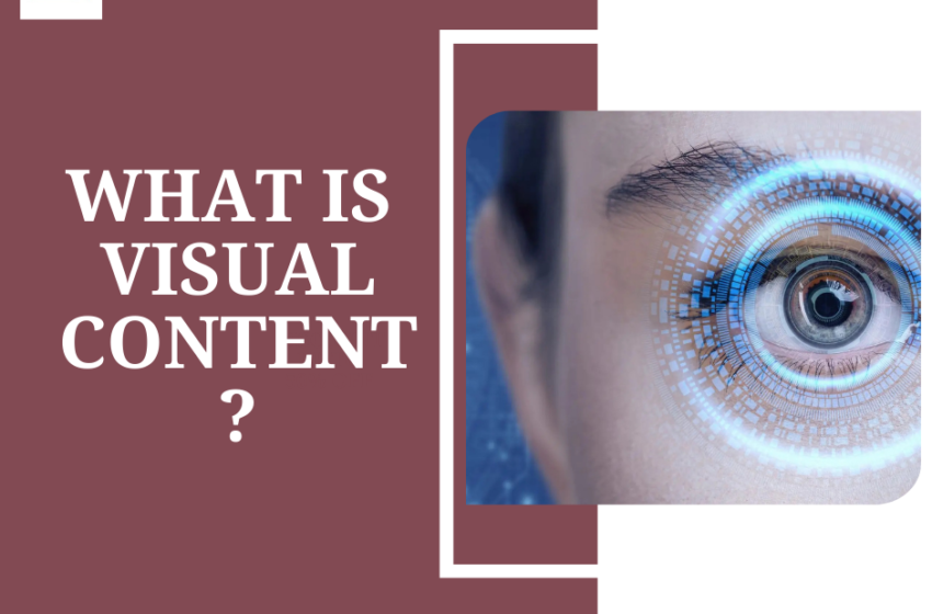 दृश्य सामग्री क्या है(What is Visual Content)? आपकी डिजिटल उपस्थिति बढ़ाने के लिए एक विस्तृत मार्गदर्शिका