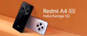 The Redmi A4 5G Series.