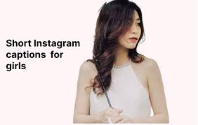 Short Instagram captions for girls