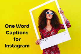 One word Instagram captions for girls