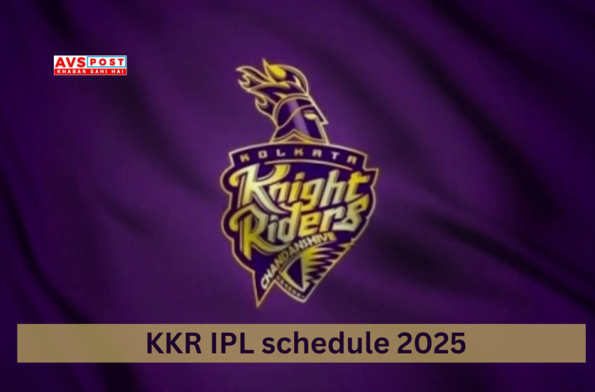 KKR IPL Schedule 2025 : Complete Schedule, Venues & Match Details