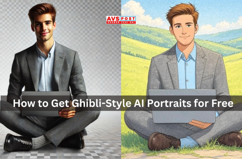 How to Get Ghibli-Style AI Portraits for Free