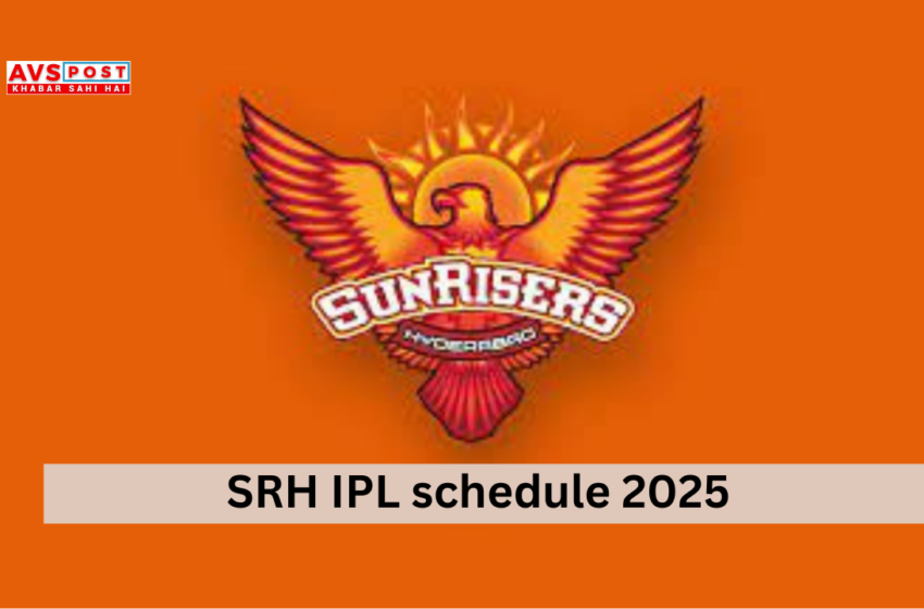 SRH IPL schedule 2025 : Full Fixtures & Match Timings