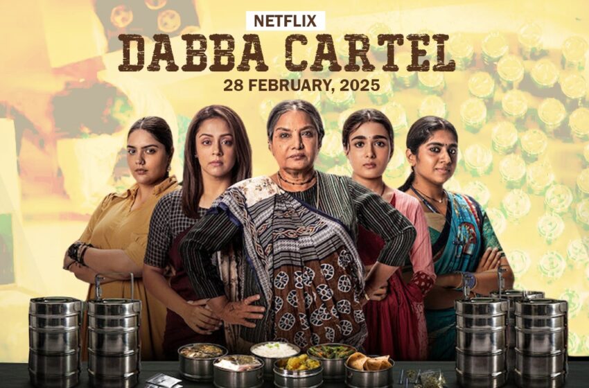 “Dabba Cartel: 5 Powerful Women, 1 Game-Changing Crime Thriller!”