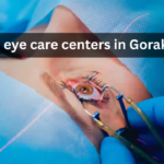Top 5 eye care centers in Gorakhpur