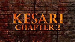 "Kesari Chapter 2