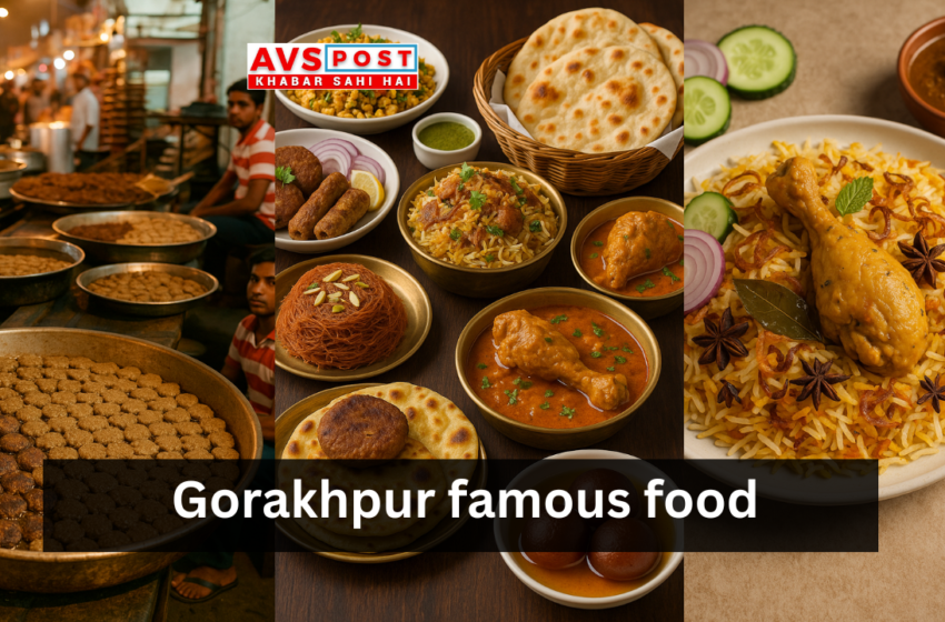 Gorakhpur famous food