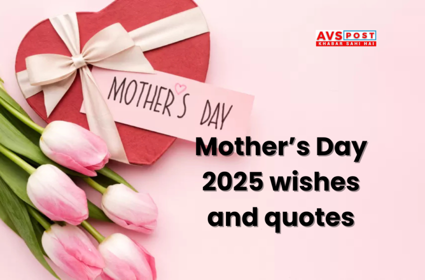 Happy Mothers Day 2025 Wishes Quotes