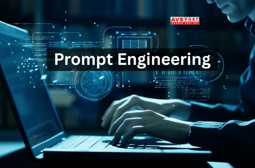 Mastering Prompt Engineering : Unlocking the Power of AI in 2025