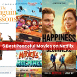 5 Best Peaceful Movies on Netflix