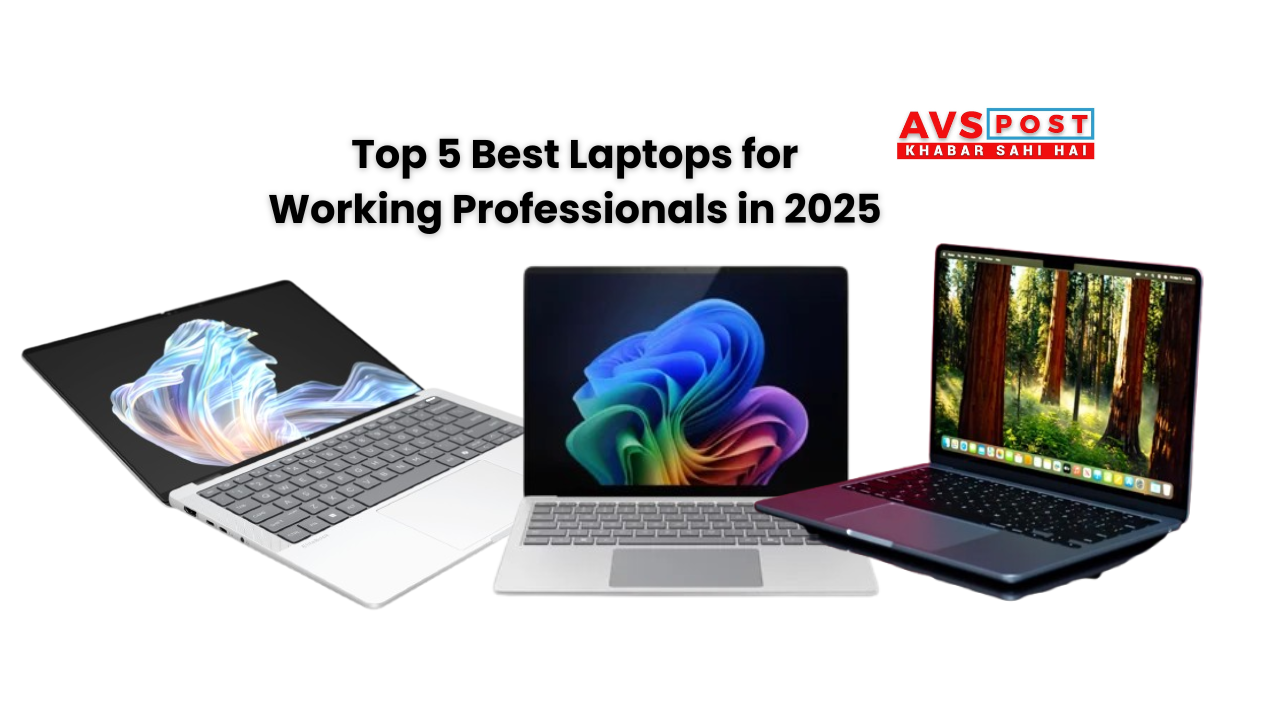 5 Best Laptops for Working Professionals in 2025