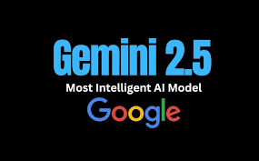Geminiai 2.5 : A Smarter AI