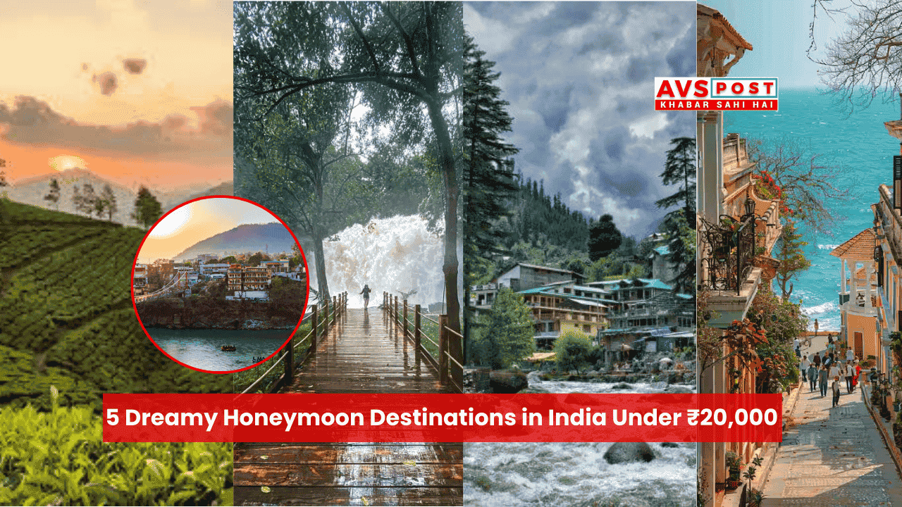 5 Dreamy Honeymoon Destinations in India Under Rs 20000