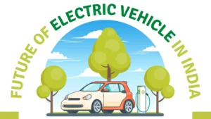 Electric vehicles: Growing demand and changing future in India