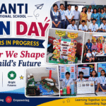 Open Day at Shanti International School : Partners in Progress – Together We Shape Every Child’s Future