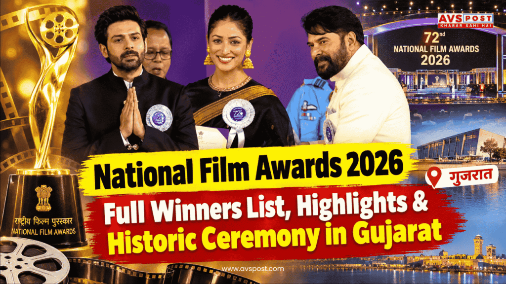 National Film Awards 2026 : Full Winners List, Highlights & Historic Ceremony in Gujarat